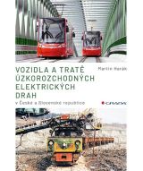 Grada Vozidla a trat zkorozchodnch elektrickch drah v R a SR - Tramvajov, prmyslov, lesn