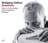 Haffner Wolfgang Essentials - Shapes, Round Silence, Heart of the Matter