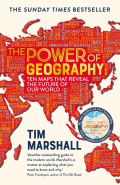 Elliott & Thompson Limited The Power of Geography : Ten Maps That Reveal the Future of Our World