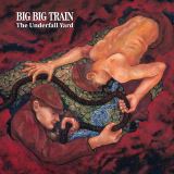 Big Big Train Underfall Yard - Remixed And Remastered