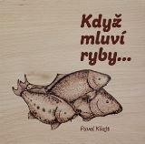 Pavel Mervart Kdy mluv ryby