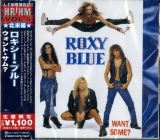 Roxy Blue Want Some? (Limited Edition)