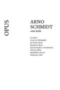 Opus Arno Schmidt - Osm knih