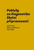 Pavel Mervart Pohledy na diagnostiku koln pipravenosti