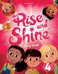 PEARSON Education Limited Rise and Shine 4 Busy Book