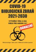 Bodyart Press COVID-19 Biologick zbra 2021-2030: Vytvoily na a USA virus pro Agendu 21? Odhalen