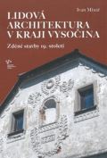 Min Ivan Lidov architektura v Kraji Vysoina: zdn stavby 19. stolet