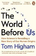 Penguin Books Ltd The World Before Us : How Science is Revealing a New Story of Our Human Origins