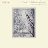 Evans Bill - You Must Believe In Spring