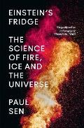 HarperCollins Publishers Einsteins Fridge : The Science of Fire, Ice and the Universe