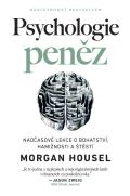 Housel Morgan Psychologie penz / Nadasov lekce o bohatstv, haminosti a tst
