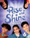 PEARSON Education Limited Rise and Shine 6 Busy Book