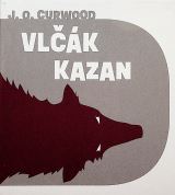 Tympanum Curwood: Vlk Kazan