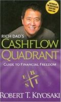 Kiyosaki Robert T. Rich Dads Cashflow Quadrant : Guide to Financial Freedom
