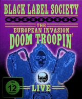 Black Label Society European Invasion: Doom Troopin' Live