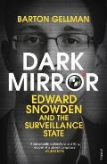 Vintage Publishing Dark Mirror : Edward Snowden and the Surveillance State