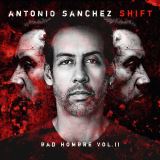 Sanchez Antonio Shift (Bad Hombre Vol. II)