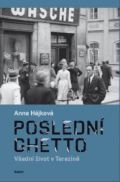 Kalich Posledn ghetto - Vedn ivot v Terezn