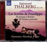 Naxos Sigismond Thalberg: Les Soirees De Pausilippe - Hommage A Rossini: 24 Pensees Musicales