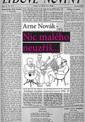 Arsci Nic malho neuz... Antologie sloupk z Lidovch novin 1926-39