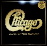 Chicago - Born For This Moment