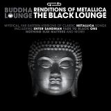 Big Eye Music Buddha Lounge Renditions Of Metallica