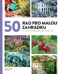 kolektiv autor 50 rad pro malou zahrdku