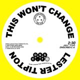 Tipton Lester 7" This Wont Change / Baby Dont You Weep - RSD 2022