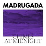 Madrugada Chimes At Midnight (Special Edition)