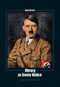 Nae vojsko Adolf Hitler - Obrazy ze ivota vdce