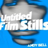 Bell Andy Untitled Film Stills