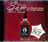 Mcclain Sam -Mighty- Too Much Jesus (not Enough Whiskey)