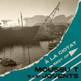 Moussu T e lei Jovents A La Ciotat - Best Of