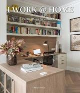 Vranckx Bridget I Work at Home : Home Offices for a New Era