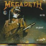 Megadeth So Far, So Good... So What!