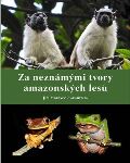 Academia Za neznmmi tvory amazonskch les