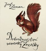 Zeman Josef Dobrodrustv veverky Zrzeky