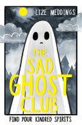 Hachette Childrens Group The Sad Ghost Club 1