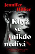 Hillier Jennifer Kdy se nikdo nedv