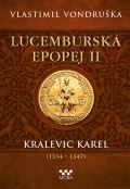 MOBA Lucembursk epopej II - Kralevic Karel (1334-1347)