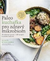  Paleo kuchaka pro zdrav mikrobiom