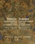 Academia Textilie z archeologickch vzkum/Textiles from archaeological research