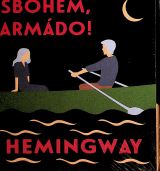 Tympanum Hemingway: Sbohem, armdo!