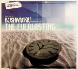 Bushwacka Everlasting - Another Bushwacka! Production