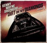 Shepherd Kenny Wayne Dirt On My Diamonds Vol.1