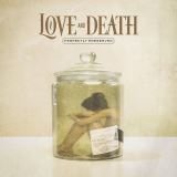 Love And Death Perfectly Preserved