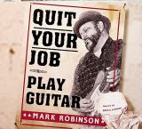 Robinson Mark Quit Your Job - Play Guitar