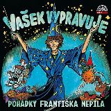 Nepil František Vašek vypravuje pohádky Františka Nepila