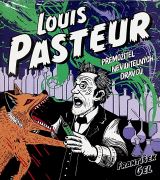 Gel Frantiek Louis Pasteur - Pemoitel neviditelnch dravc