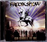 Freakshow So Shall It Be